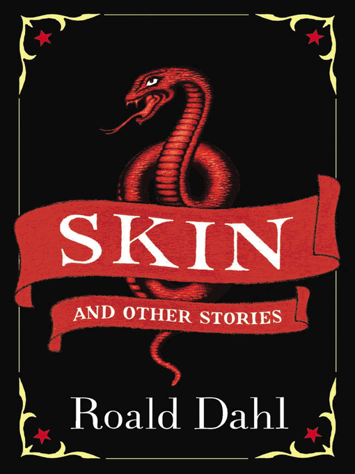 Title details for Skin and Other Stories by Roald Dahl - Wait list
